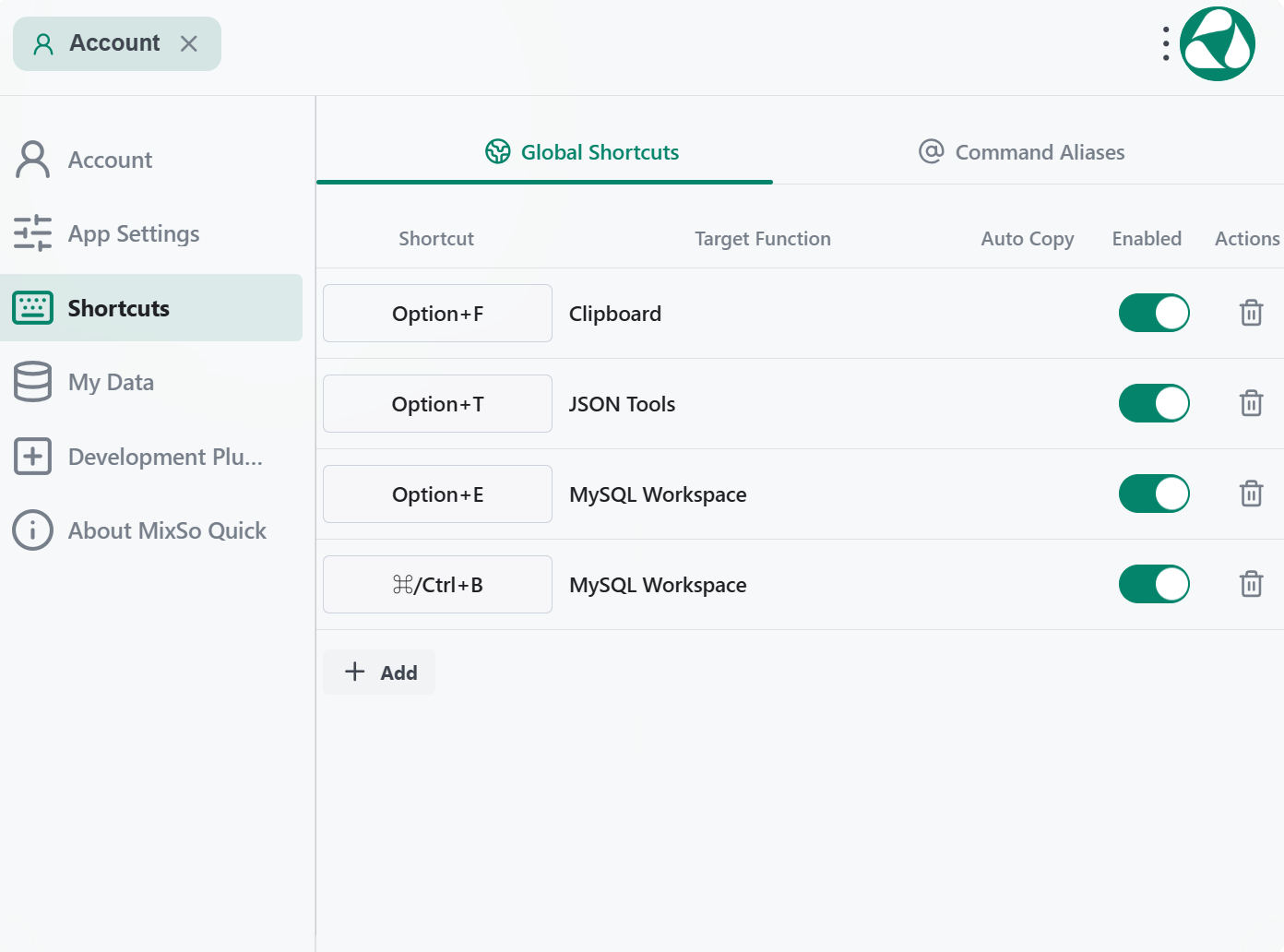 App Settings → Shortcuts → Global Shortcuts. Add or edit a shortcut and check its target function.